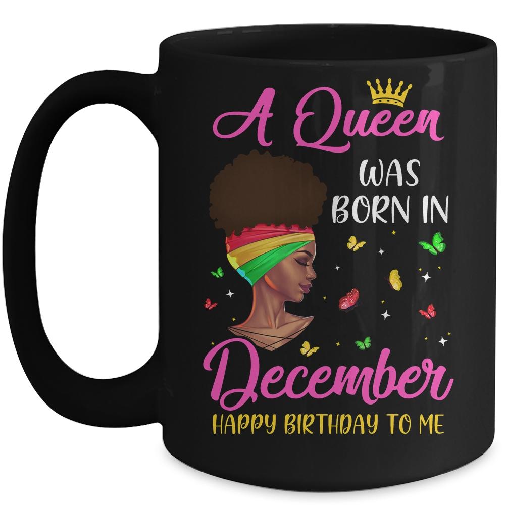 Queen Was Born In December Birthday Girl Black Women African Mug-Coffee Mug-Mug-Black