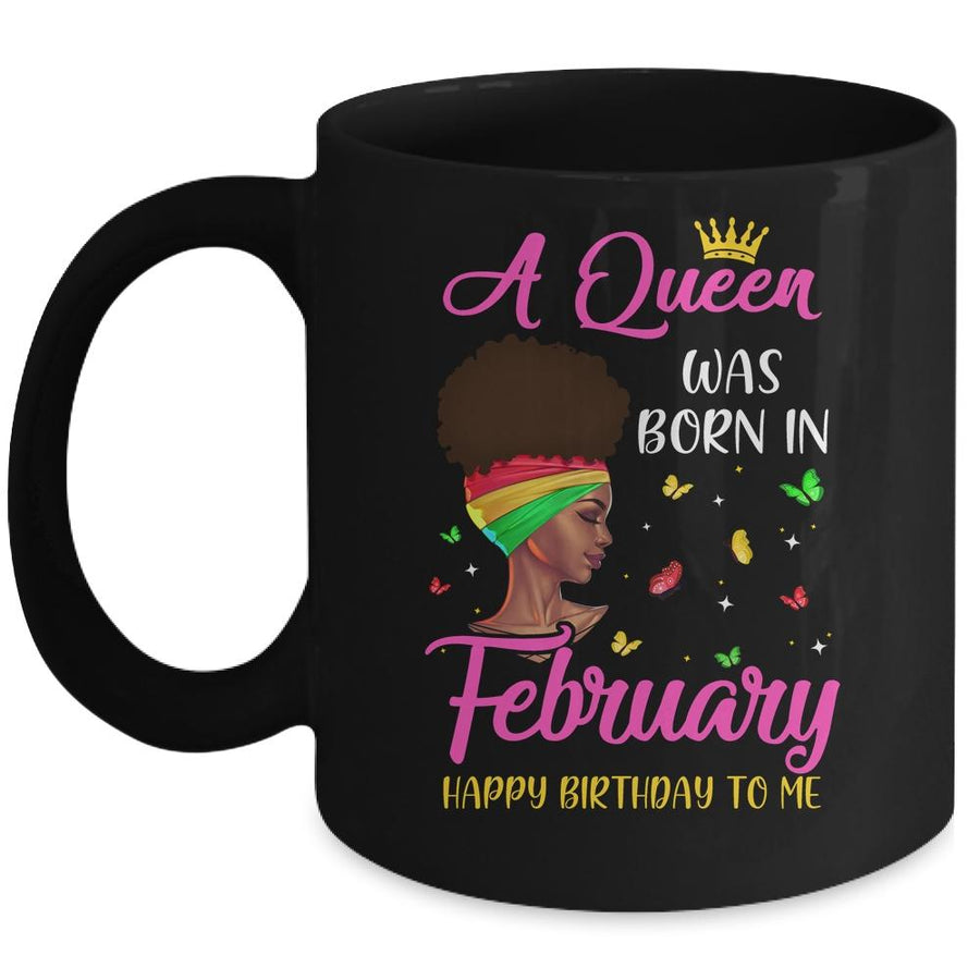 Queen Was Born In February Birthday Girl Black Women African Mug-Coffee Mug-Mug-Black