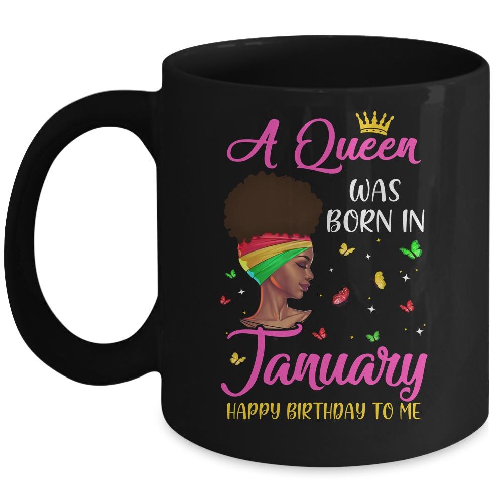 Queen Was Born In January Birthday Girl Black Women African Mug-Coffee Mug-Mug-Black