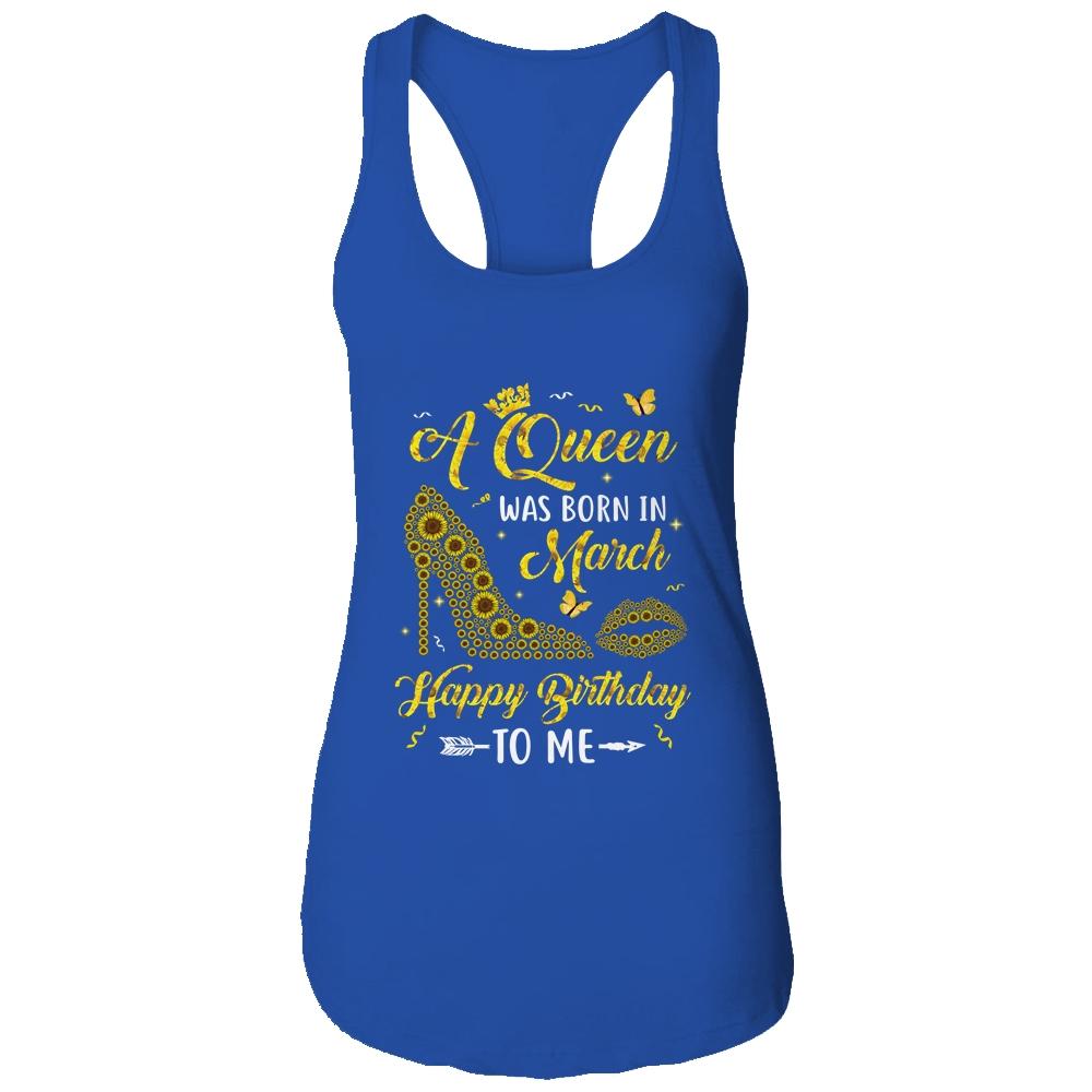 Queen Was Born In March Sunflower Women Birthday Gifts-T-Shirt & Tank Top-Women's Ideal Racerback Tank-Royal