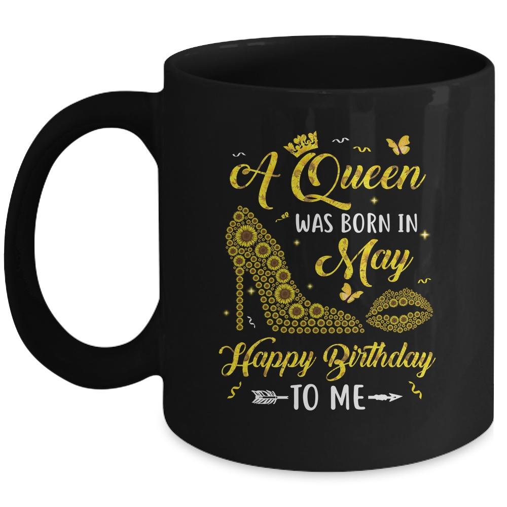 Queen Was Born In May Sunflower Women Birthday Gifts Mug-Coffee Mug-Mug-Black