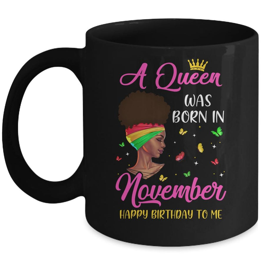 Queen Was Born In November Birthday Girl Black Women African Mug-Coffee Mug-Mug-Black