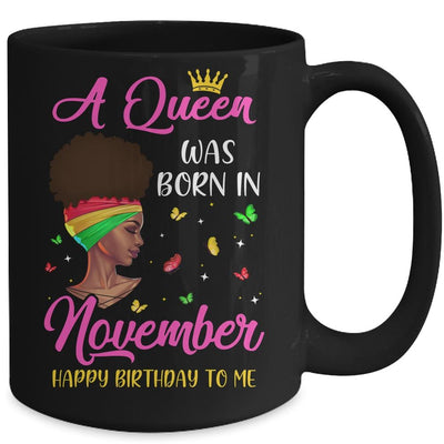 Queen Was Born In November Birthday Girl Black Women African Mug-Coffee Mug-