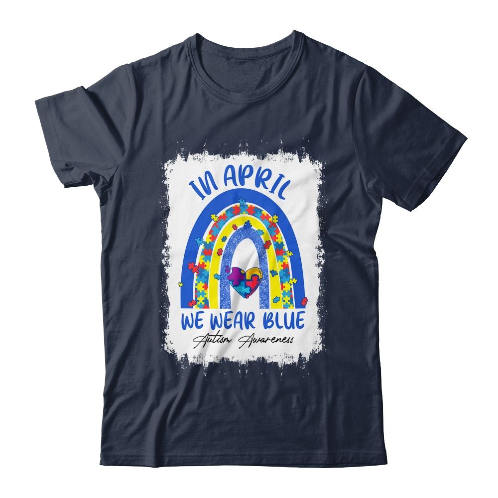 Rainbow Autism In April We Wear Blue Autism Awareness Month-T-Shirt & Hoodie-Classic T-Shirt-Navy