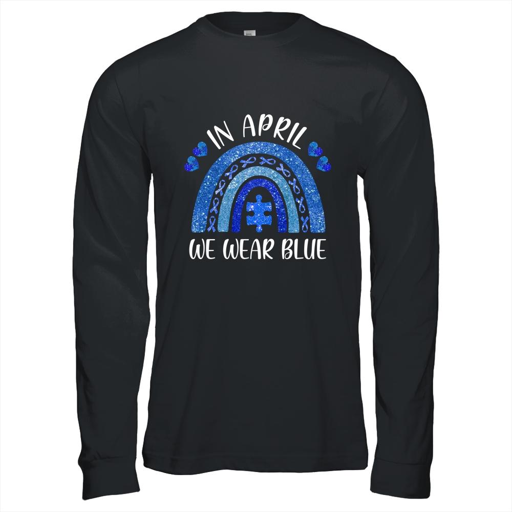 Rainbow In April We Wear Blue Autism Awareness-T-Shirt & Hoodie-Long Sleeve T-Shirt-Black