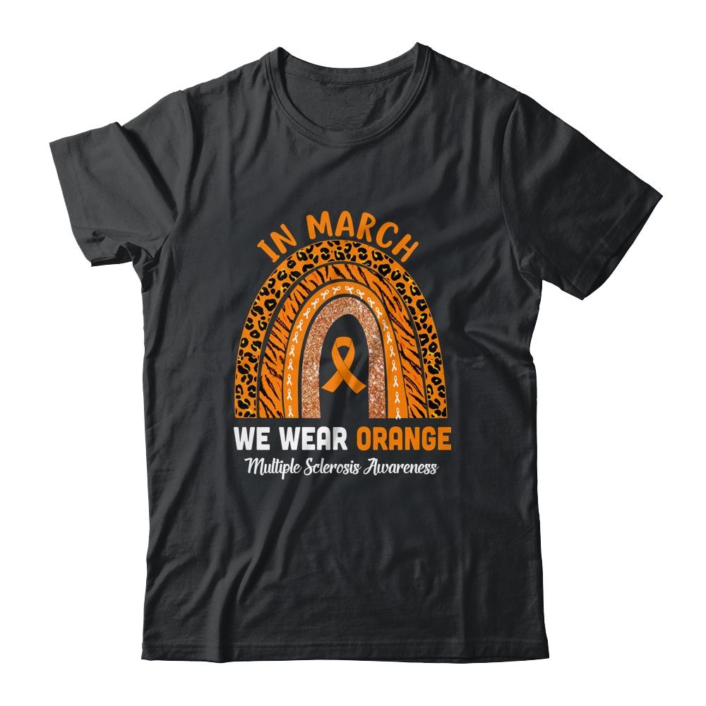 Rainbow In March We Wear Orange Multiple Sclerosis Awareness