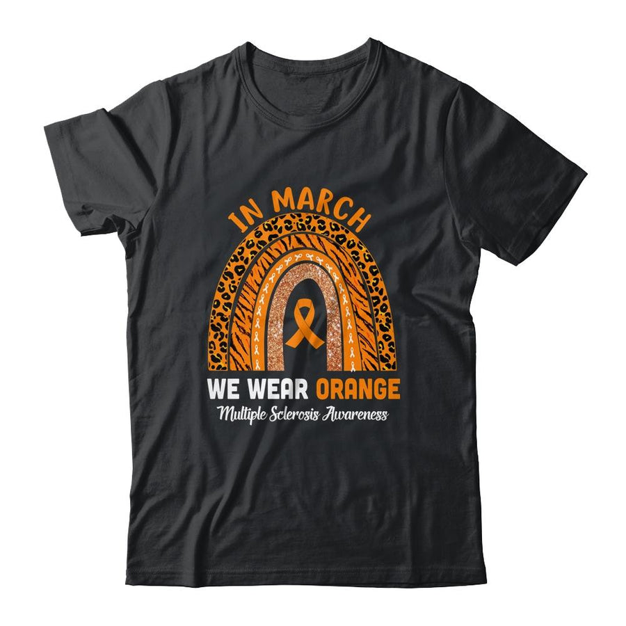 Rainbow In March We Wear Orange Multiple Sclerosis Awareness-T-Shirt & Hoodie-Classic T-Shirt-Black