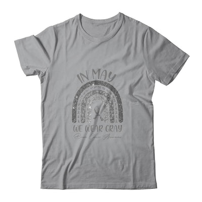 Rainbow In May We Wear Gray Brain Cancer Awareness Month-T-Shirt & Hoodie-Classic T-Shirt-Sport Grey