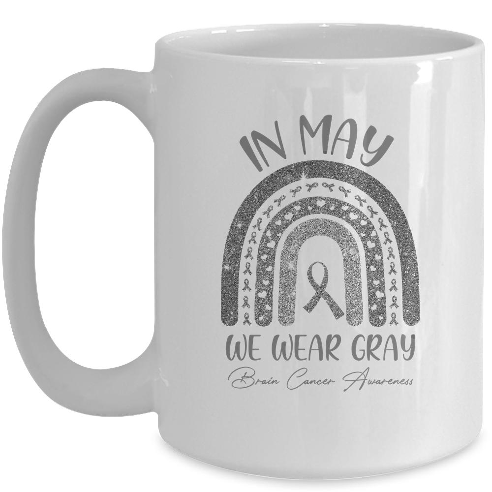 Rainbow In May We Wear Gray Brain Cancer Awareness Month Mug-Coffee Mug-Mug-White