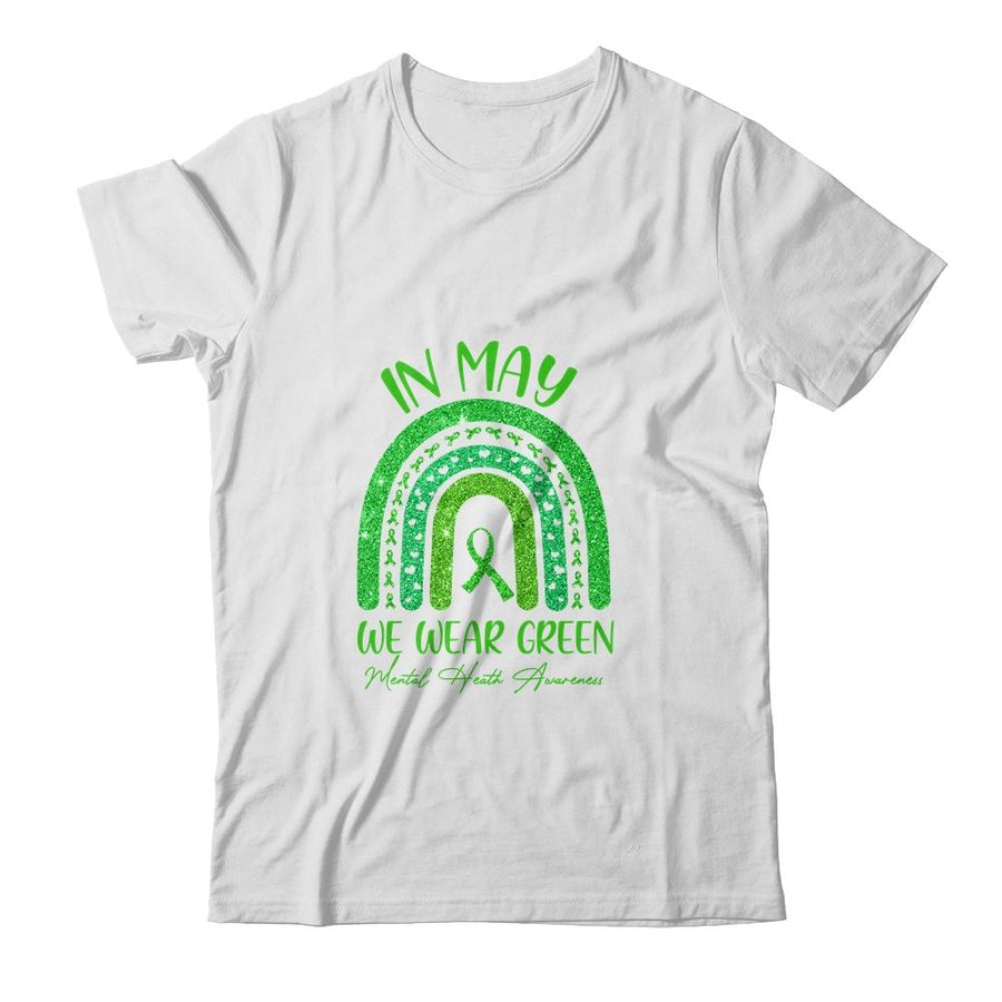 Rainbow In May We Wear Green Ribbon Mental Health Awareness-T-Shirt & Hoodie-Classic T-Shirt-White