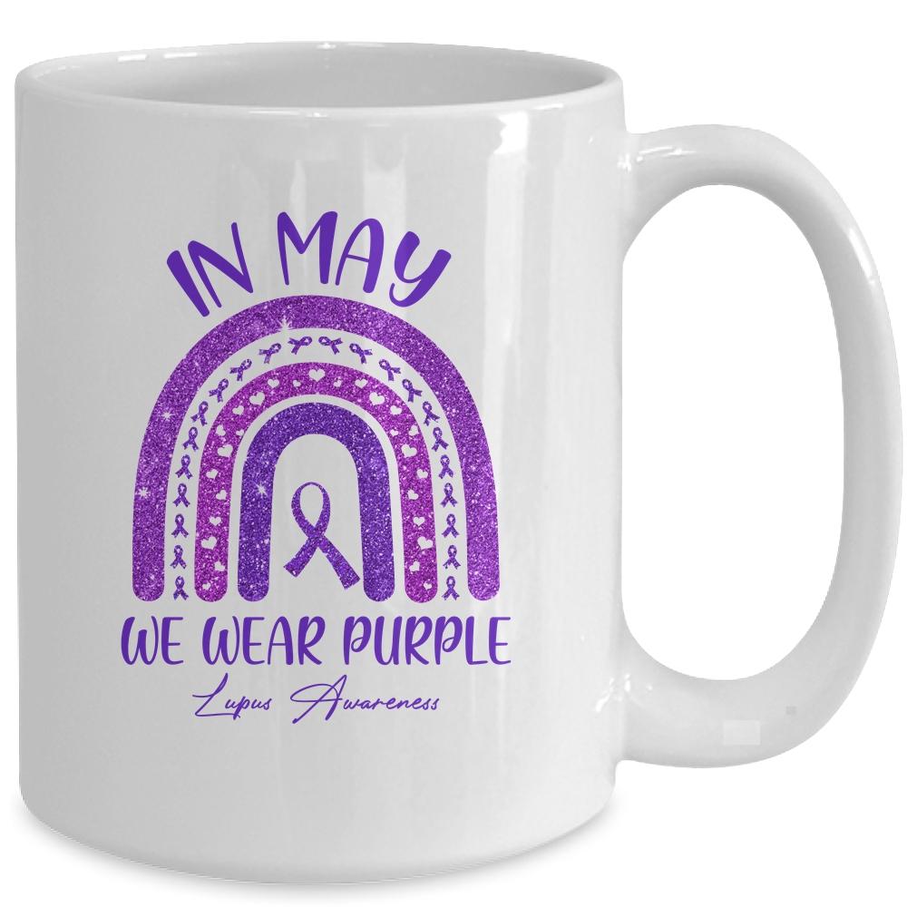 Rainbow In May We Wear Purple Lupus Awareness Month Mug-Coffee Mug-