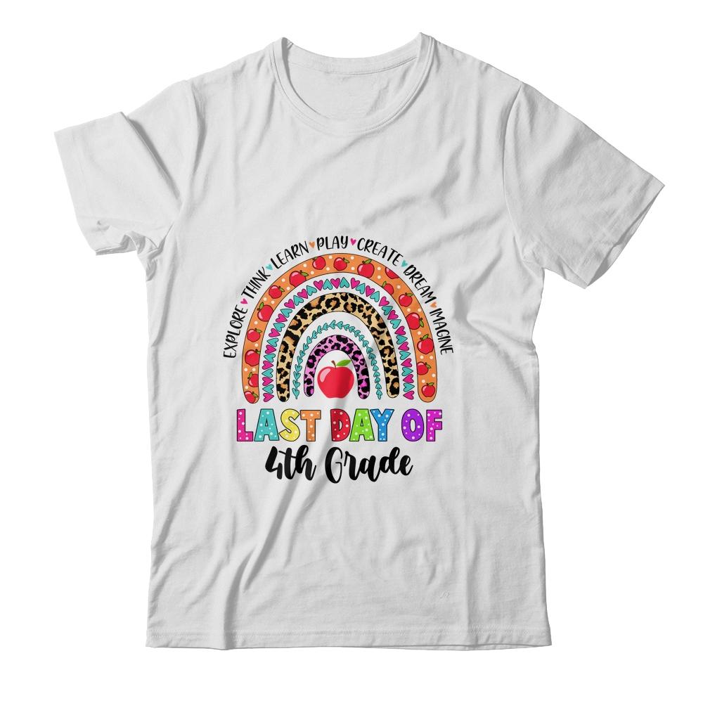 Rainbow Last Day Of School 4th Grade Teacher Student-T-Shirt & Hoodie-Classic T-Shirt-White