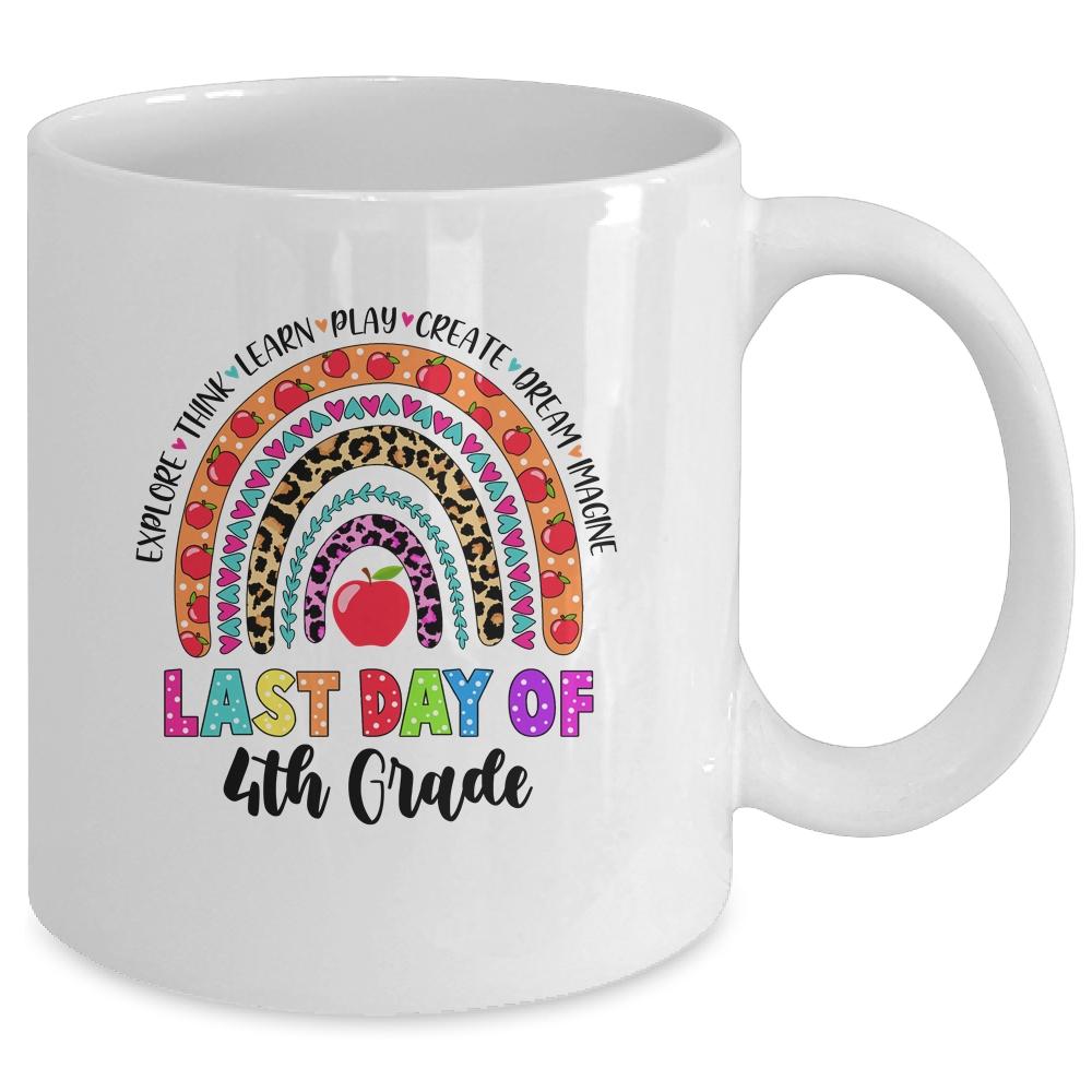 Rainbow Last Day Of School 4th Grade Teacher Student Mug-Coffee Mug-