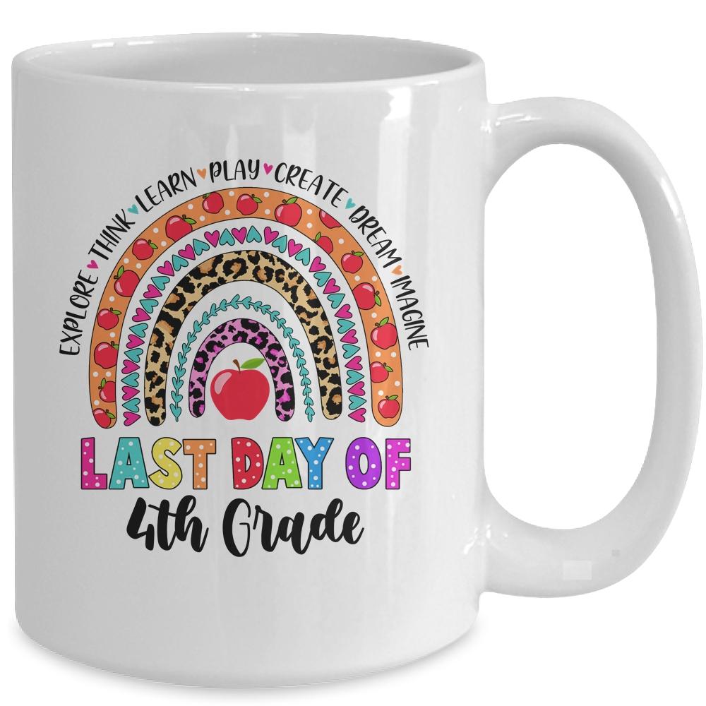 Rainbow Last Day Of School 4th Grade Teacher Student Mug-Coffee Mug-