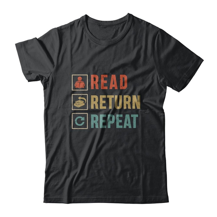 Read Return Repeat Cute Librarian Worker Reading Book Gift-T-Shirt & Hoodie-Classic T-Shirt-Black