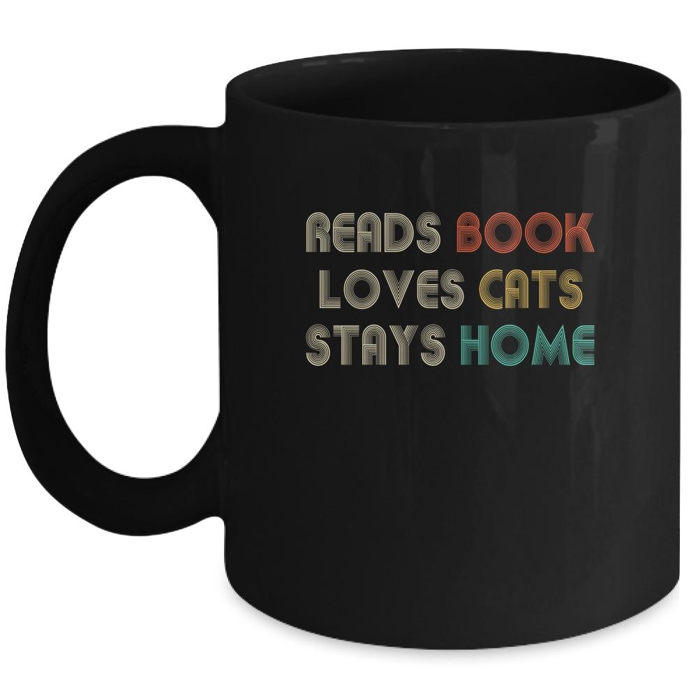 Reads Books Loves Cats Stays Home Mug