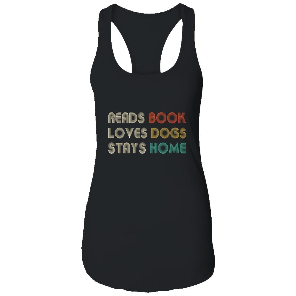 Reads Books Loves Dogs Stays Home-T-Shirt & Tank Top-Women's Ideal Racerback Tank-Black
