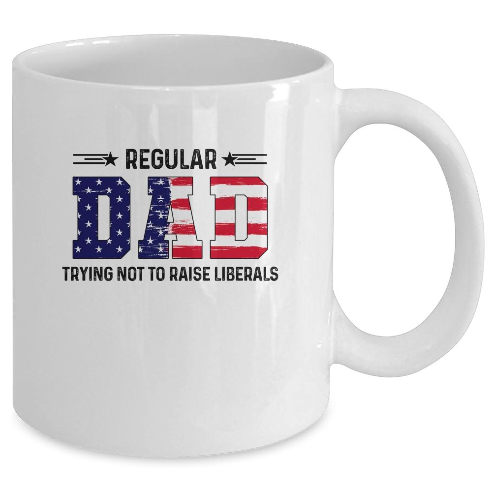 Regular Dad Trying Not To Raise Liberal American USA Flag Mug-Coffee Mug-