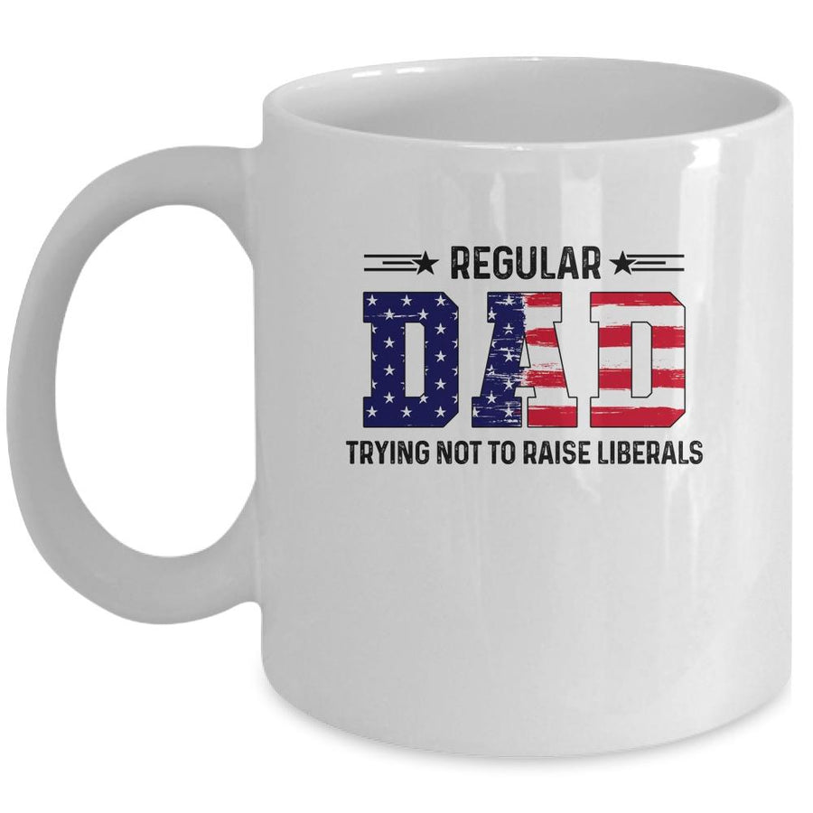 Regular Dad Trying Not To Raise Liberal American USA Flag Mug-Coffee Mug-Mug-White