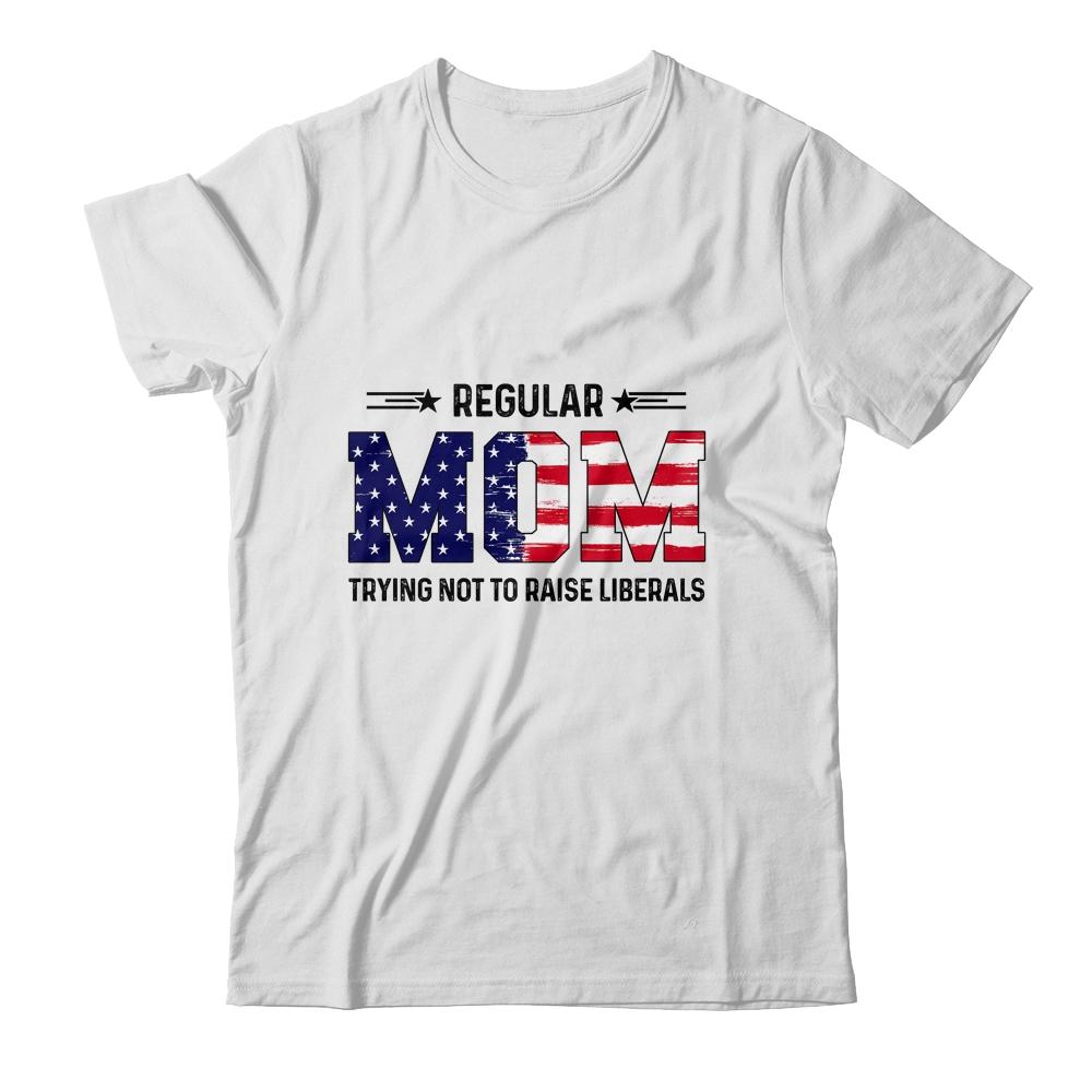 Regular Mom Trying Not To Raise Liberal American USA Flag-T-Shirt & Tank Top-Classic T-Shirt-White