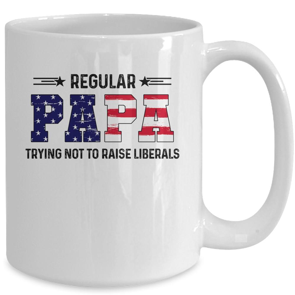 Regular Papa Trying Not To Raise Liberal American USA Flag Mug-Coffee Mug-