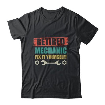 Retired Mechanic Fix It Yourself 2021-T-Shirt & Hoodie-Classic T-Shirt-Black