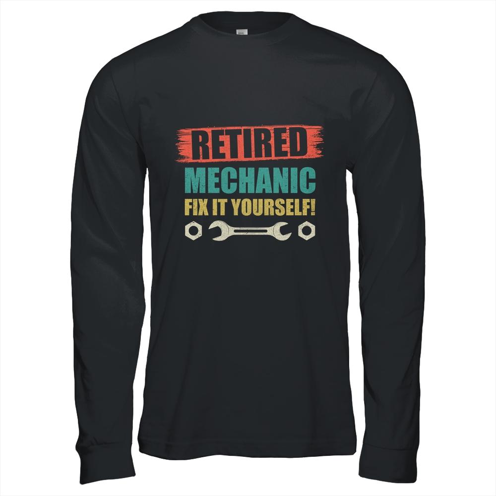 Retired Mechanic Fix It Yourself 2021-T-Shirt & Hoodie-Long Sleeve T-Shirt-Black