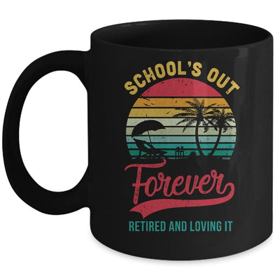 Retro Last Day Of School Schools Out Forever Retired Teacher Mug-Coffee Mug-Mug-Black