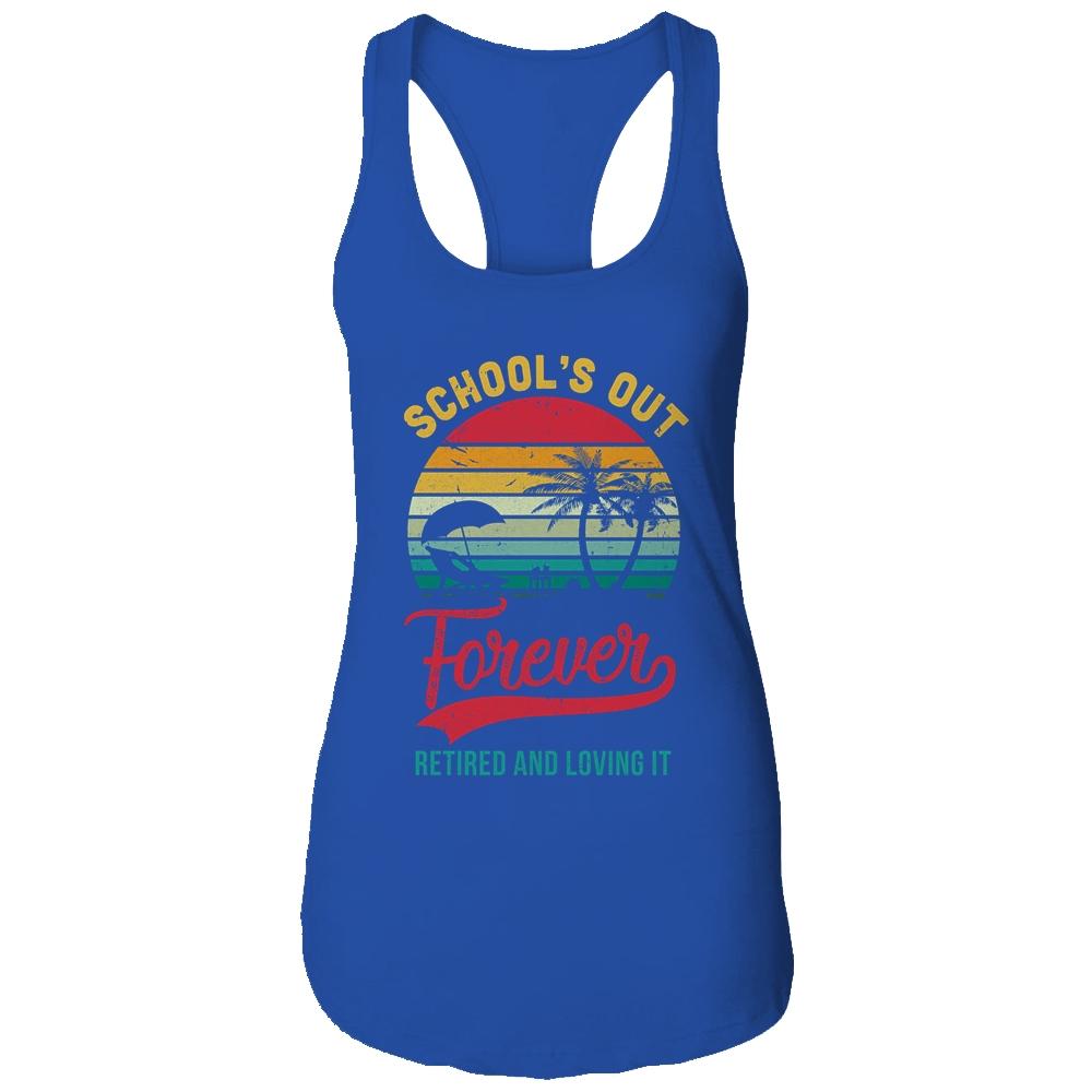 Retro Last Day Of School Schools Out Forever Retired Teacher-T-Shirt & Tank Top-Women's Ideal Racerback Tank-Royal