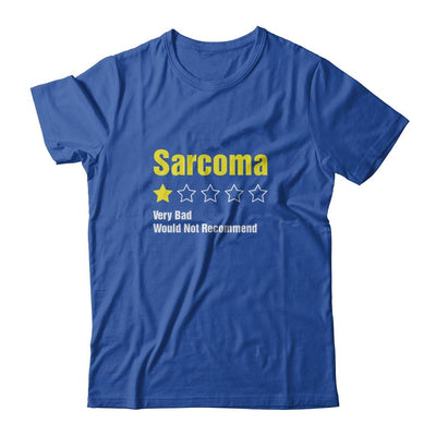 Sarcoma Awareness Very Bad Would Not Recommend-T-Shirt & Hoodie-Classic T-Shirt-Royal