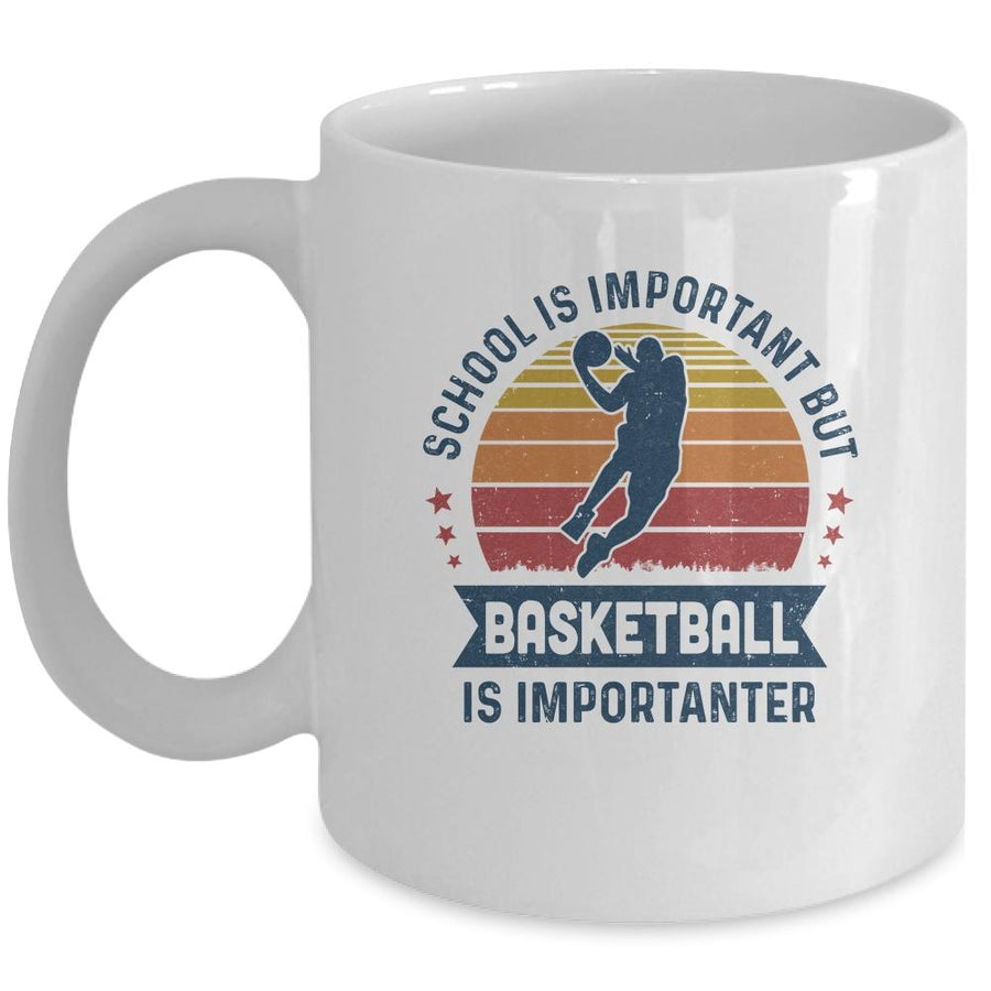 School Is Important But Basketball Is Importanter Basketball Mug-Coffee Mug-Mug-White