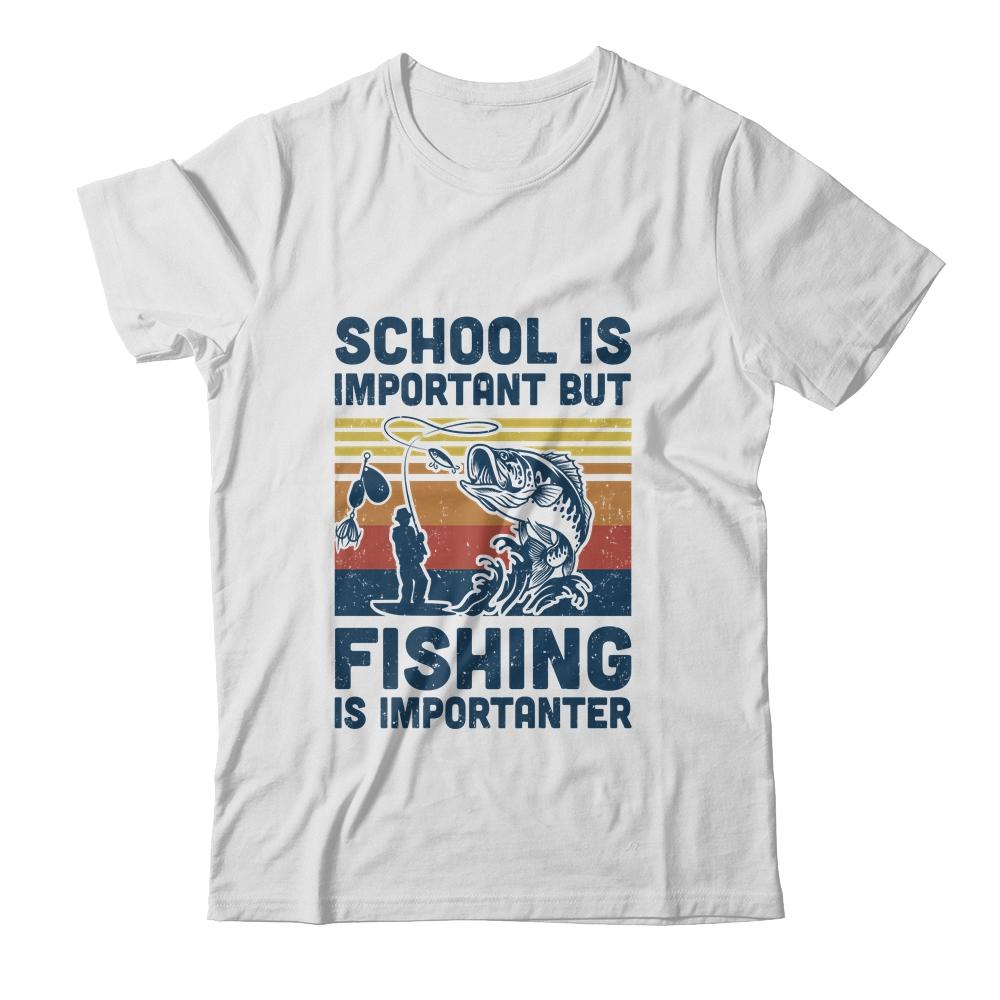 School Is Important But Fishing Is Importanter Fish Vintage-T-Shirt & Hoodie-Classic T-Shirt-White