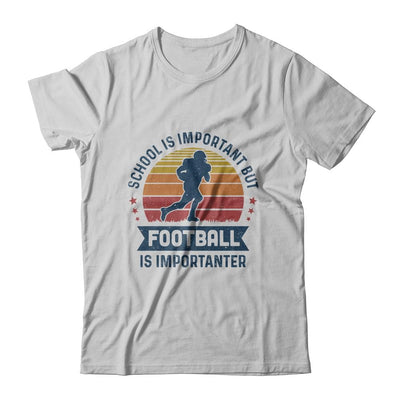 School Is Important But Football Is Importanter Football-T-Shirt & Hoodie-Classic T-Shirt-White