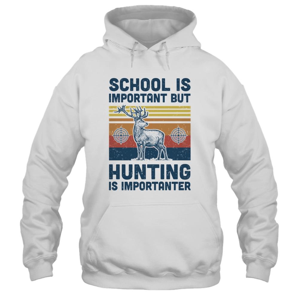 School Is Important But Hunting Is Importanter Deer Vintage-T-Shirt & Hoodie-Pullover Hoodie-White