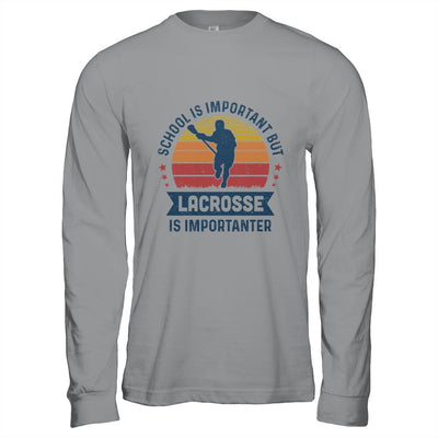 School Is Important But Lacrosse Is Importanter Lacrosse-T-Shirt & Hoodie-Long Sleeve T-Shirt-Sport Grey