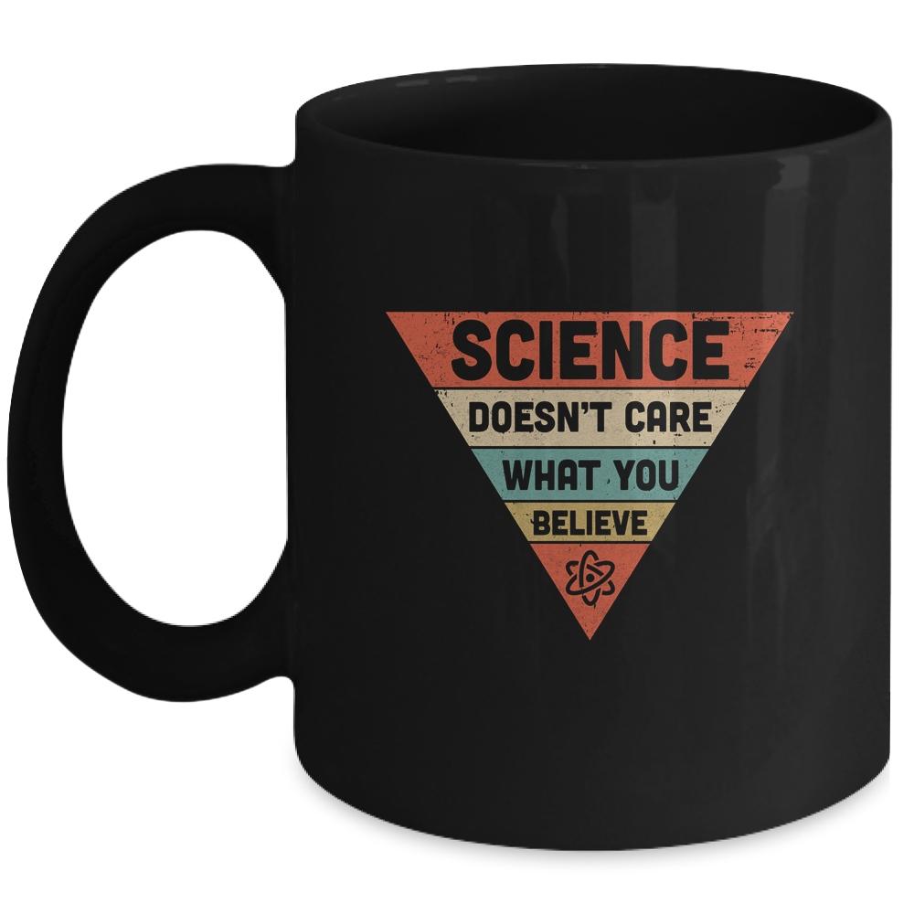 Science Doesnt Care What You Believe Mug-Coffee Mug-Mug-Black
