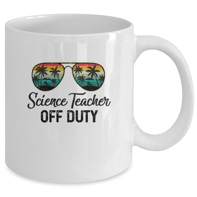 Science Teacher Off Duty Last Day Of School Teacher Summer Mug-Coffee Mug-