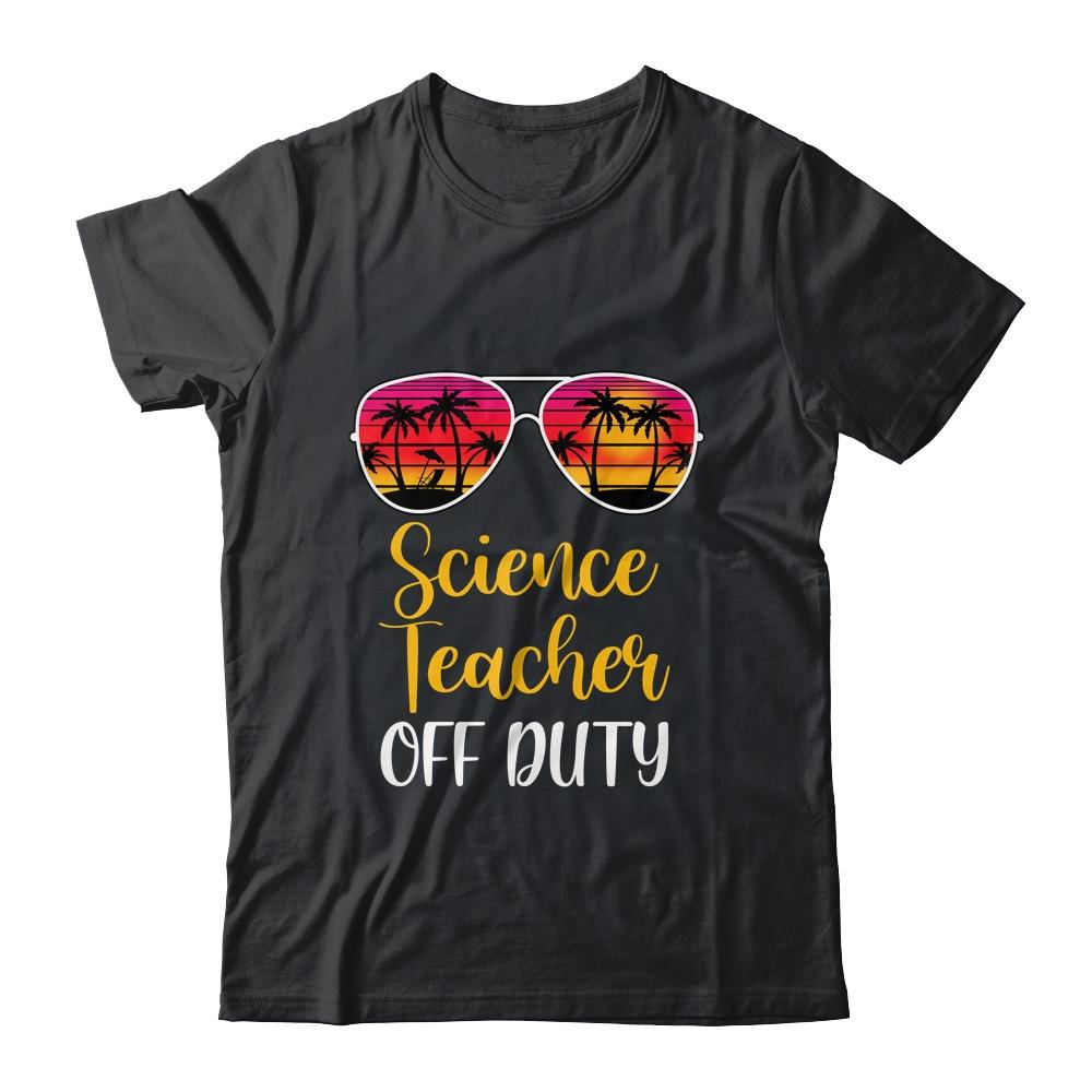 Science Teacher Off Duty Sunglasses Beach Sunset-T-Shirt & Tank Top-Classic T-Shirt-Black