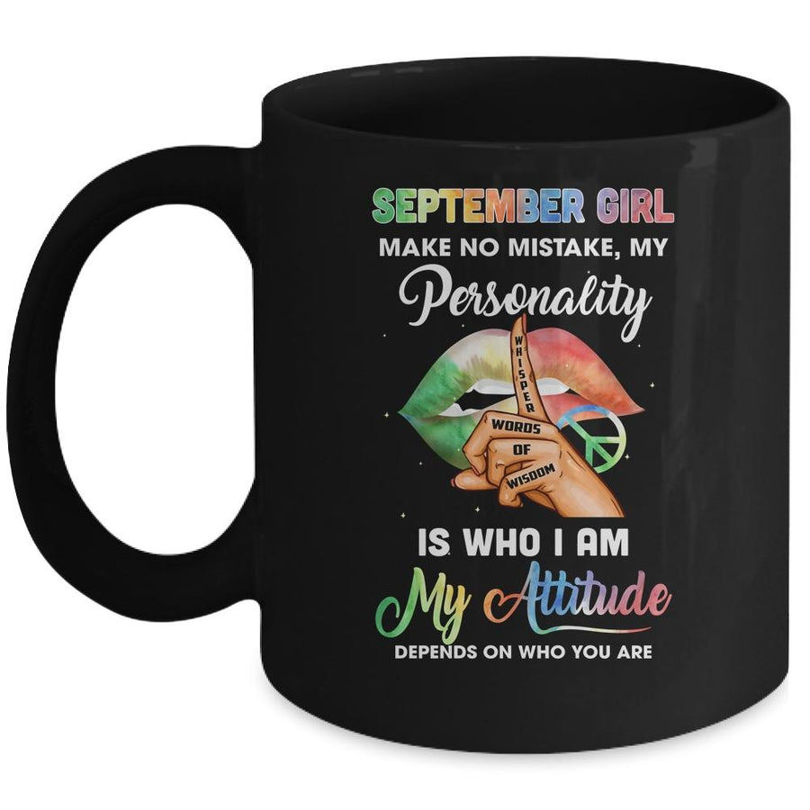 September Girl Make No Mistake My Personality Mug-Coffee Mug-Mug-Black