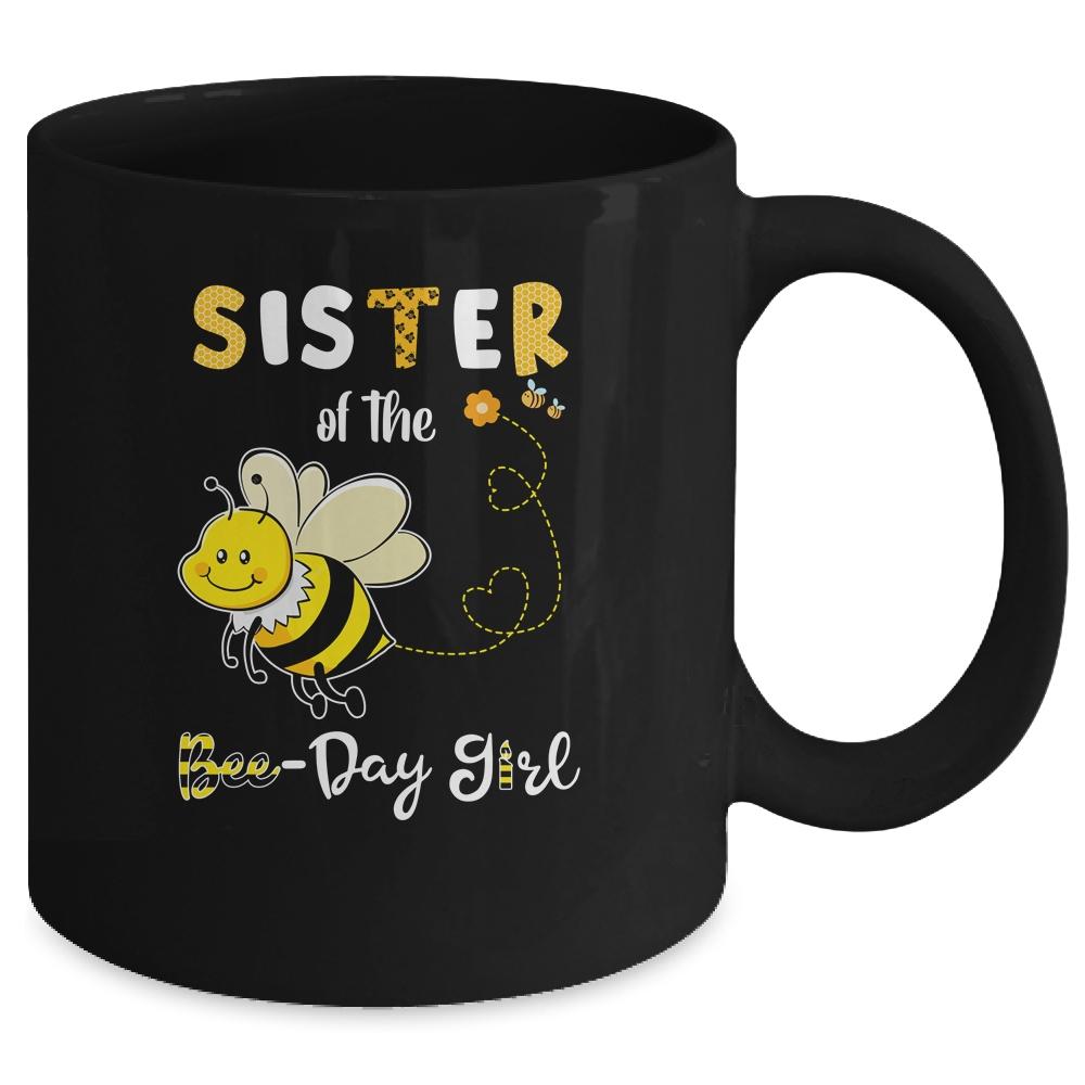Sister Of The Bee Birthday Girl Family Matching Mug-Coffee Mug-