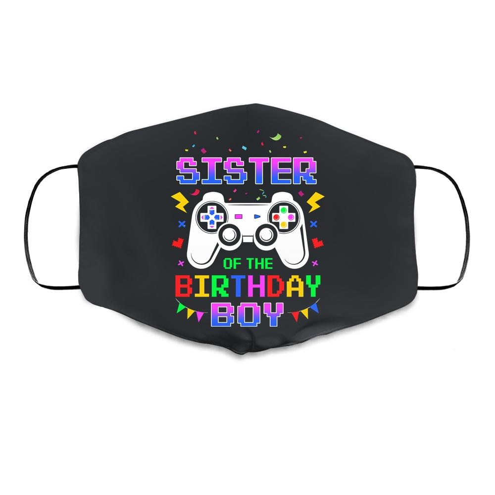 Sister Of The Birthday Boy Video Gamer Cloth Face Mask