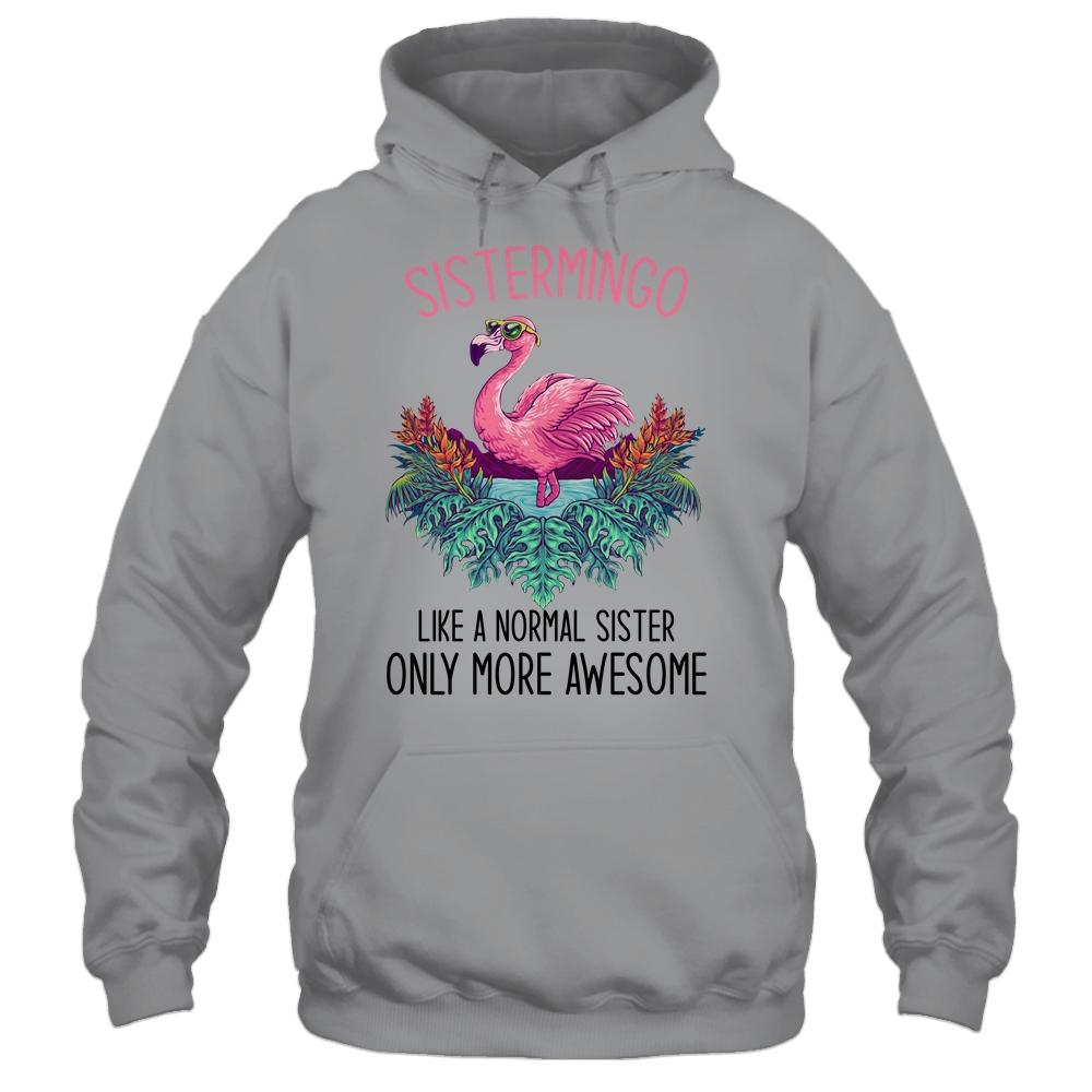 Sistermingo Like A Sister Only Awesome Flamingo-T-Shirt & Hoodie-Pullover Hoodie-Sport Grey