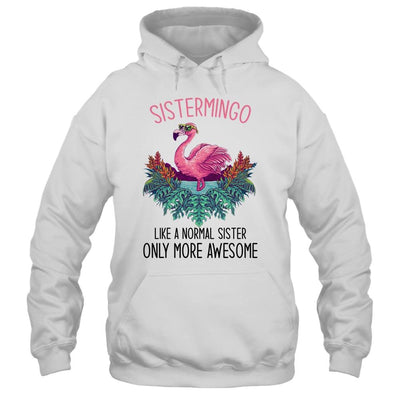 Sistermingo Like A Sister Only Awesome Flamingo-T-Shirt & Hoodie-Pullover Hoodie-White