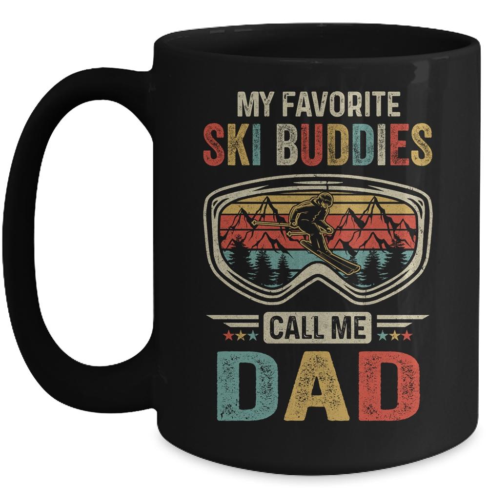 Skiing My Favorite Ski Buddies Call Me Dad Funny Fathers Day Mug-Coffee Mug-Mug-Black