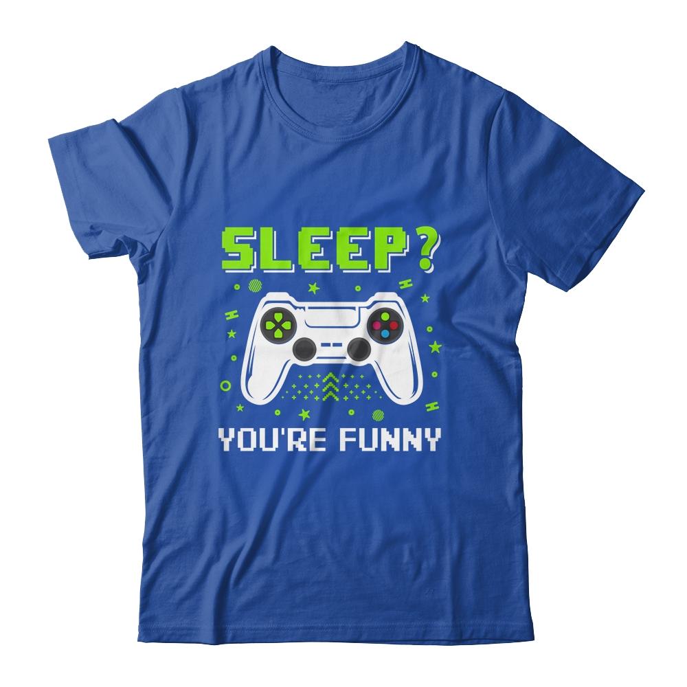 Sleep You're Funny Retro Video Game Funny Gamer-T-Shirt & Hoodie-Classic T-Shirt-Royal