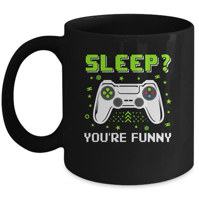 Sleep You're Funny Retro Video Game Funny Gamer Mug-Coffee Mug-Mug-Black