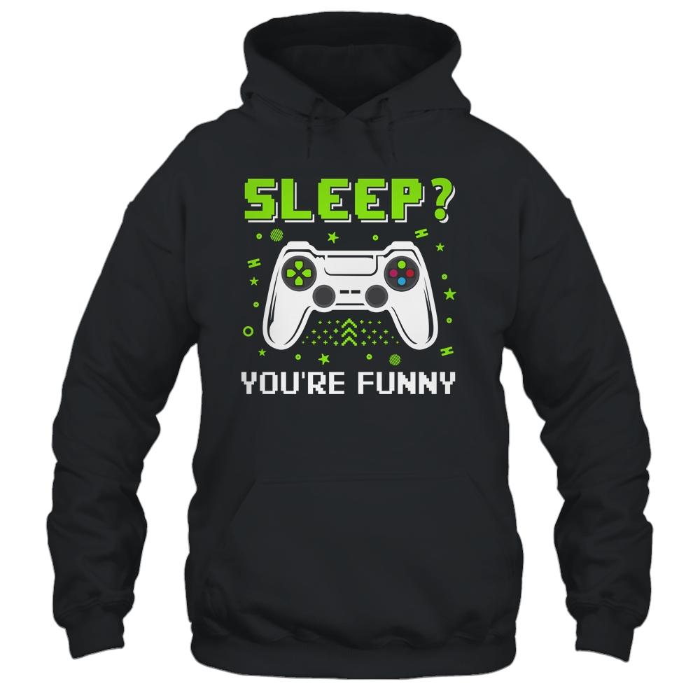 Sleep You're Funny Retro Video Game Funny Gamer-T-Shirt & Hoodie-Pullover Hoodie-Black