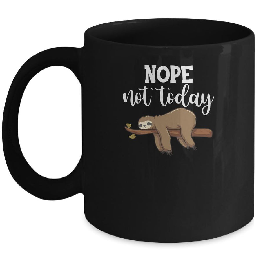 Sloth Nope Not Today Funny Sloth Cute Lazy Tired Gift Mug-Coffee Mug-Mug-Black