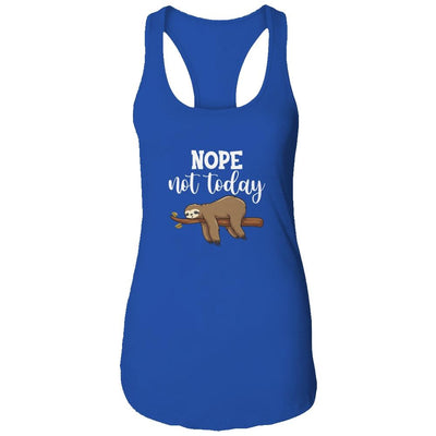 Sloth Nope Not Today Funny Sloth Cute Lazy Tired Gift-T-Shirt & Tank Top-Women's Ideal Racerback Tank-Royal
