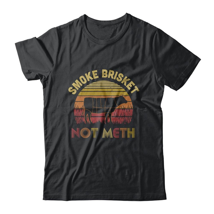 Smoke Brisket Not Meth Funny BBQ Grilling Chef Gifts-T-Shirt & Hoodie-Classic T-Shirt-Black